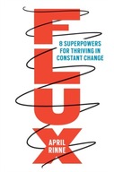 Flux: 8 Superpowers for Thriving in Constant