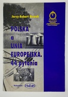 Polska a Unia Europejska 44 pytania Jerzy Nowak