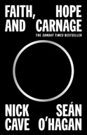 Faith, Hope and Carnage Cave Nick ,O Hagan Sean