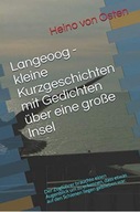 Langeoog-kleine Kurzgeschichten mit Gedichten über eine große Insel KSIĄŻKA