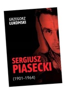 SERGIUSZ PIASECKI 1901-1964 G.ŁUKOMSKI GRZEGORZ ŁUKOMSKI