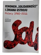 Fenomen solidarności i zmiana ustroju Polacy 1980-