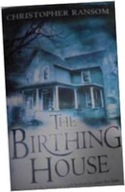 The Birthing House - Christopher Ransom