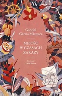 Miłość w czasach zarazy - Gabriel Garcia Marquez