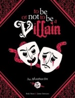 To Be or Not to Be a Villain: Adventure for