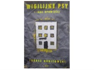 Wigilijne psy i inne opowieści - Orbitowski