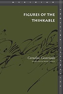 Figures of the Thinkable Castoriadis Cornelius