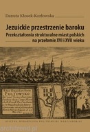 POLSKA URBANISTYKA BAROKOWA XVII W. Lublin Kraków Kalisz Jarosław Poznań