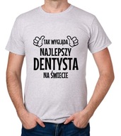 koszulka NAJLEPSZY DENTYSTA prezent