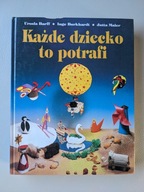 Każde dziecko to potrafi Ursula Barff, Inge Burkhardt, Jutta Maier