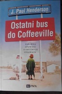 Ostatni bus do Coffeeville. Zabawna opowiesc o smu