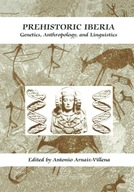 Prehistoric Iberia: Genetics, Anthropology, and