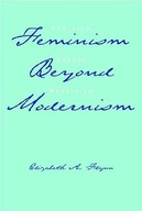 Feminism Beyond Modernism Flynn Elizabeth