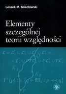 ELEMENTY SZCZEGÓLNEJ TEORII WZGLĘDNOŚCI