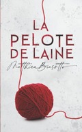 La Pelote de Laine (French Edition) Biasotto, Matthieu