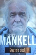 Grząskie piaski - Henning Mankell