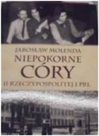 Niepokorne córy II Rzeczypospolitej i PRL