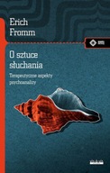 O sztuce słuchania. Terapeutyczne aspekty psychoanalizy