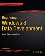 Beginning Windows 8 Data Development: Using C# and JavaScript (Expert's