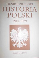 Historia Polski 1914-1939 - Henryk Zieliński