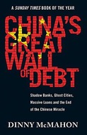 CHINA'S GREAT WALL OF DEBT: SHADOW BANKS, GHOST CITIES, MASSIVE LOANS AND T