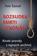 Rozsudek smrti vykonán - Kruté pravd... Petr Šámal