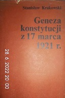 Geneza konstytucji z 17 marca 1921 r - S Krukowski