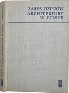 A. Miłobędzki Zarys dziejów architektury w Polsce