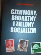 Czerwony, brunatny i zielony socjalizm