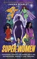Super-Women: Superhero Therapy for Women Battling