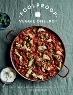 Foolproof Veggie One-Pot: 60 Vibrant and