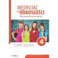 Wędrując ku dorosłości. Wychowanie do życia w rodzinie. Ćwiczenia dla klasy