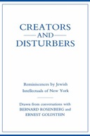 Creators and Disturbers: Reminiscences by Jewish