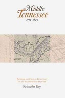 Middle Tennessee, 1775-1825: Progress and Popular
