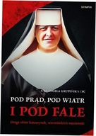 Pod prąd, pod wiatr i pod fale - M. A. Krupińska