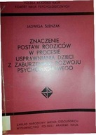 Znaczenie postaw rodziców w - Ślenzak