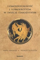 Homoseksualność i homoerotyzm w świecie starożytnym Sawiński Wypustek