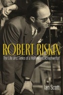 Robert Riskin: The Life and Times of a Hollywood