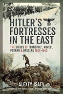Hitler s Fortresses in the East: The Sieges of