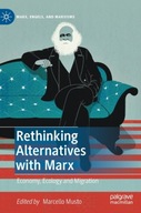 Rethinking Alternatives with Marx: Economy,