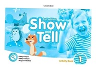 OXFORD SHOW AND TELL. 2ND EDITION 1. ACTIVITY BOOK