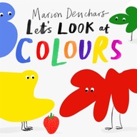 Let s Look at... Colours: Board Book Deuchars