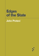 Edges of the State Protevi John