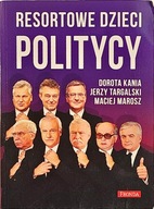 DOROTA KANIA RESORTOWE DZIECI POLITYCY