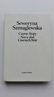 Czarne stopy Seweryna Szmaglewska