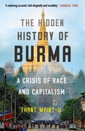 The Hidden History of Burma: A Crisis of Race and