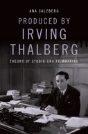 Produced by Irving Thalberg: Theory of Studio-Era