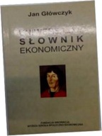 Uniwersalny słownik ekonomiczny - Jan Główczyk