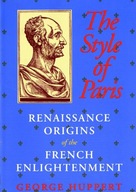 The Style of Paris: Renaissance Origins of the