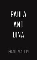 Paula and Dina Wallin Brad